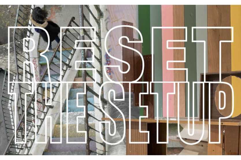 RESET THE SETUP ©Irène Hug